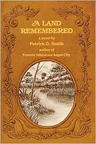 Amazon Com A Land Remembered Audible Audio Edition Patrick D Smith George Guidall Recorded Books Books