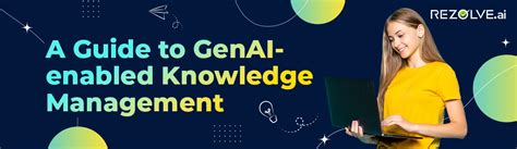 An Ultimate Guide To Genai Enabled Knowledge Management System Rezolve Ai