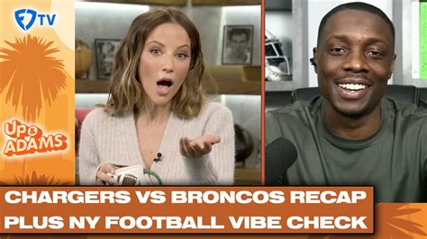 Chargers Vs Broncos Recap Plus New York Football Vibe Check With Kay