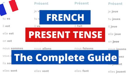 French Grammar Rules Your Guide To Verb Tenses