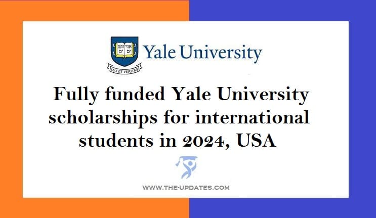 Fully Funded Yale University Scholarships For International Students In