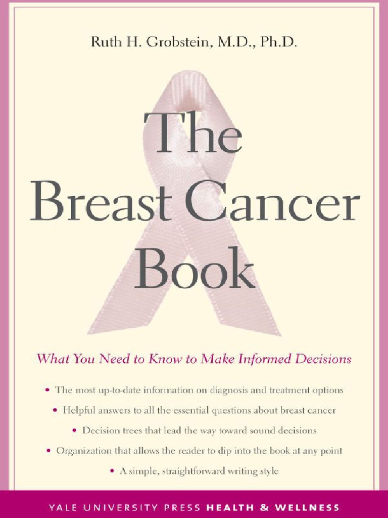 Grobstein The Breast Cancer Book What You Need To Know To Make