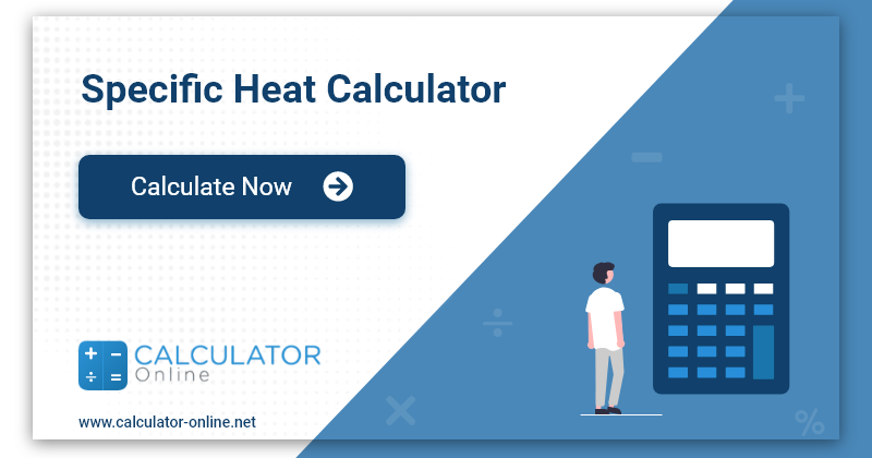 How To Calculate Specific Heat Calculator