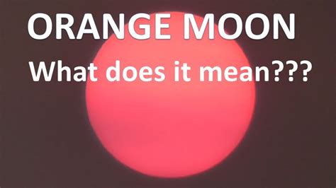 Orange Moon Tonight What Does It Mean Oh My Youtube