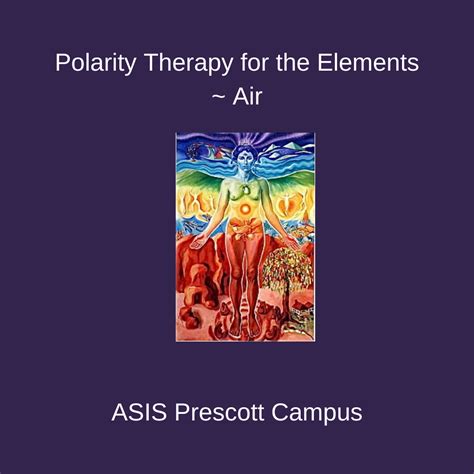 Polarity Therapy For The Elements Air Prescott Campus Asis