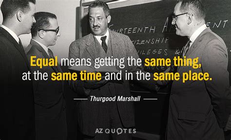 Quotes By Thurgood Marshall Thurgood Marshall Inspirational Quotes