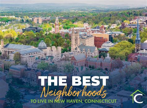 The Best Neighborhoods To Live In New Haven Connecticut