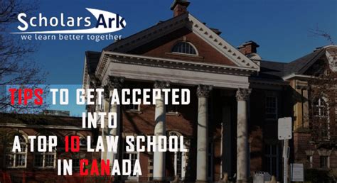 Tips To Get Accepted Into A Top 10 Law School In Canada Scholars Ark