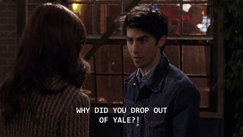 Why Did You Drop Out Of Yale Rorygilmore Whydidyoudropoutofyale